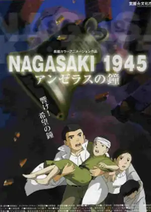 فيلم Nagasaki 1945: Angelus no Kane